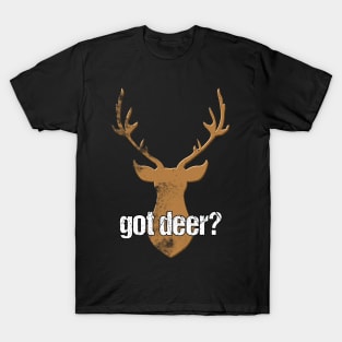 Got Deer Quote T-Shirt